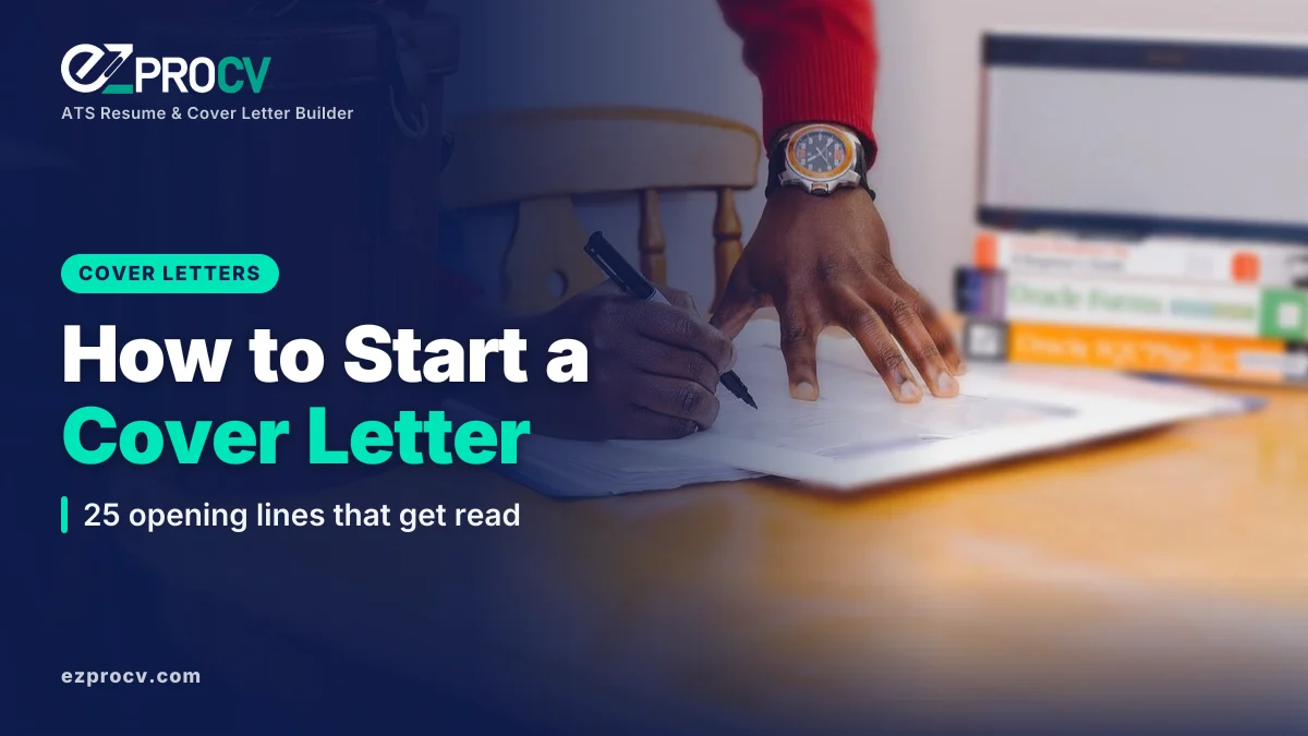 How to Start a Cover Letter: 25 opening lines that get read, over a photo of a person filling in paperwork with a pen at a desk