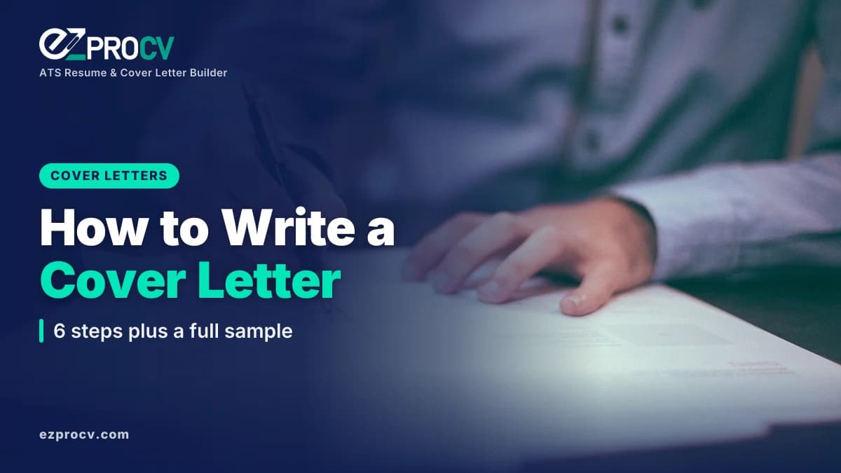 How to Write a Cover Letter: 6 steps plus a full sample, over a photo of a hand with a pen writing on printed paper at a desk